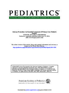 Literacy Promotion: An Essential Component of Primary Care Pediatric Practice COUNCIL ON EARLY CHILDHOOD Pediatrics; originally published online June 23, 2014; DOI: [removed]peds[removed]