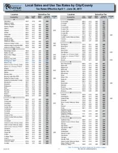 Local Sales and Use Tax Rates by City/County Tax Rates Effective April 1 - June 30, 2011 Location  Sales/Use Tax