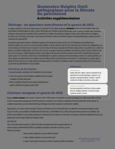 Queenston Heights Outil pédagogique pour la Minute du patrimoine Activités supplémentaires Héritage : les guerriers autochtones et la guerre de 1812 Les nations autochtones ont fourni un apport majeur à la guerre