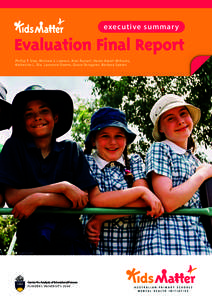 executive summary  Evaluation Final Report Phillip T. Slee, Michael J. Lawson, Alan Russell, Helen Askell-Williams, Katherine L. Dix, Laurence Owens, Grace Skrzypiec, Barbara Spears