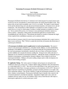 Maximizing Preemergence Herbicide Performance in Tall Fescue Tim R. Murphy College of Agricultural and Environmental Sciences The University of Georgia  Preemergence herbicides form the base of a chemical weed control pr