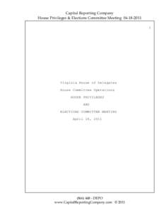 Capital Reporting Company House Privileges & Elections Committee Meeting[removed]Virginia House of Delegates House Committee Operations