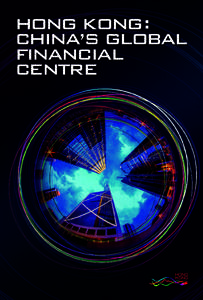 HONG KONG: CHINA’S GLOBAL FINANCIAL CENTRE  Offshore Renminbi Centre