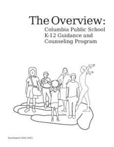 The Overview: Columbia Public School K-12 Guidance and Counseling Program  Developed[removed]