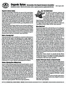 Organic Bytes · Newsweekly of the Organic Consumers Association Condensed version · Read the full version online: organicconsumers.org/bytes/ob435.html Organic Is Better. Really. Are organic foods healthier? Worth the 