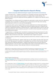 Tungsten Bank launches deposit offering Deposits will provide additional funding for Tungsten Early Payment invoice financing London, 09 March 2015 – Tungsten Corporation plc, the global e-Invoicing, invoice finance an