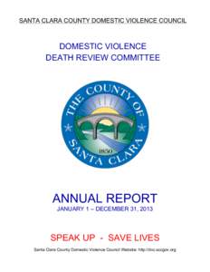 SANTA CLARA COUNTY DOMESTIC VIOLENCE COUNCIL  DOMESTIC VIOLENCE DEATH REVIEW COMMITTEE  ANNUAL REPORT