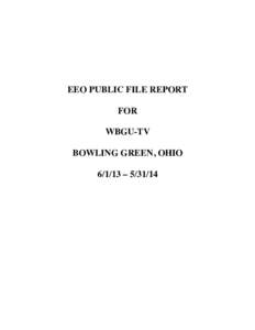 EEO PUBLIC FILE REPORT FOR WBGU-TV BOWLING GREEN, OHIO[removed] – [removed]