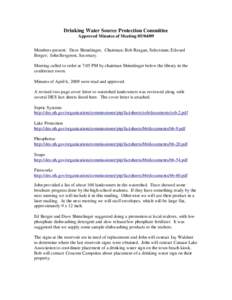 Drinking Water Source Protection Committee Approved Minutes of Meeting[removed]Members present: Dave Shinnlinger, Chairman; Bob Reagan, Selectman; Edward Berger; John Bergeron, Secretary. Meeting called to order at 7:05