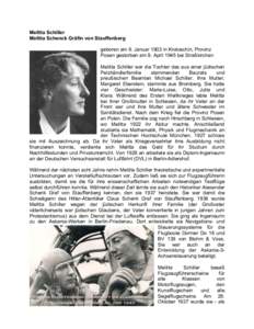 Melitta Schiller Melitta Schenck Gräfin von Stauffenberg geboren am 9. Januar 1903 in Krotoschin, Provinz Posen gestorben am 8. April 1945 bei Straßkirchen Melitta Schiller war die Tochter des aus einer jüdischen Pelz