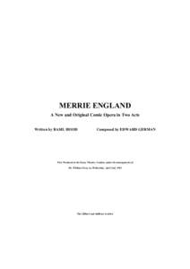 MERRIE ENGLAND A New and Original Comic Opera in Two Acts Written by BASIL HOOD Composed by EDWARD GERMAN