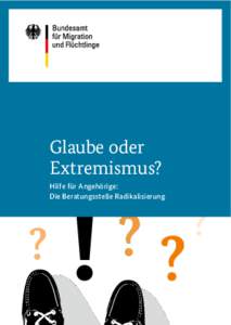 bamf.de/beratungsstelle  1 Glaube oder ­Extremismus?