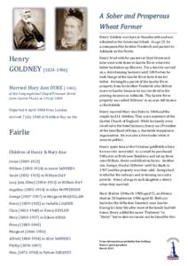 A Sober and Prosperous Wheat Farmer Henry Goldney was born at Wandsworth and was educated at the Greencoat School. At age 15, he accompanied his brother Frederick and parents to Adelaide on the Fairlie.