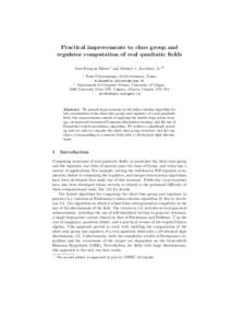 Practical improvements to class group and regulator computation of real quadratic fields Jean-Fran¸cois Biasse1 and Michael J. Jacobson, Jr.2? ´ Ecole Polytechnique, 91128 Palaiseau, France