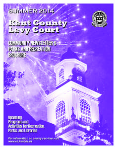 SUMMER[removed]Kent County Levy Court Community Newsletter & parks and recreation