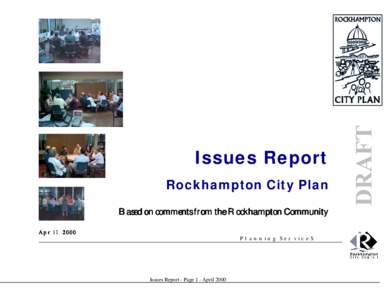 Issues Report Rockhampton City Plan Based on comments from the Rockhampton Community April[removed]Planning ServiceS