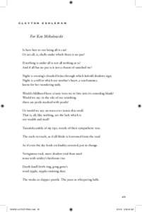 clayton eshleman  For Ken Mikolowski Is here heir to our being all is can? Or are all, is, shells under which there is no pea? If nothing is under all is not all nothing as is?