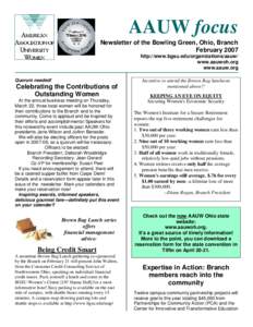 AAUW focus  Newsletter of the Bowling Green, Ohio, Branch February 2007 http://www.bgsu.edu/organizations/aauw/ www.aauwoh.org