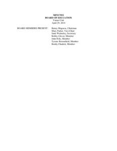 MINUTES BOARD OF EDUCATION Varner Unit April 29, 2014 BOARD MEMBERS PRESENT: