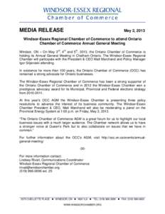 MEDIA RELEASE  May 2, 2013 Windsor-Essex Regional Chamber of Commerce to attend Ontario Chamber of Commerce Annual General Meeting