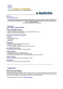 Issue 52 September 2006 http://www.unepfi.org/ebulletin “The blunt truth about the politics of climate change is that no country will want to sacrifice its economy in order to meet this challenge, but all economies kno