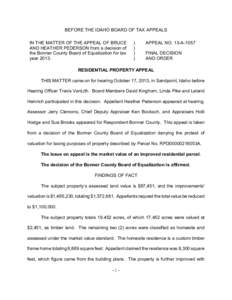 BEFORE THE IDAHO BOARD OF TAX APPEALS IN THE MATTER OF THE APPEAL OF BRUCE AND HEATHER PEDERSON from a decision of the Bonner County Board of Equalization for tax year 2013.