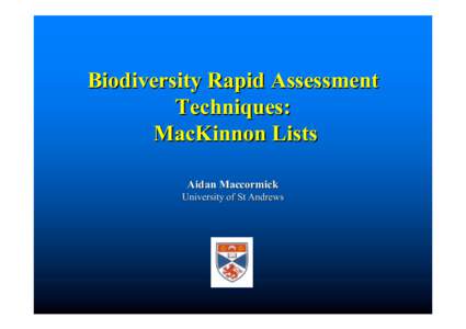 Biodiversity Rapid Assessment Techniques: MacKinnon Lists Aidan Maccormick University of St Andrews