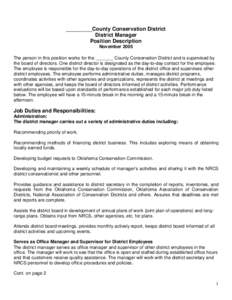 _________County Conservation District District Manager Position Description November 2005 The person in this position works for the _______ County Conservation District and is supervised by the board of directors. One di