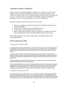 APPENDIX D. PUBLIC COMMENTS Public comment for the Mississippi River Trail plan was collected by electronic mail through a website created for the MRT plan (http://www.ctre.iastate.edu/mrt/). The website was created so t