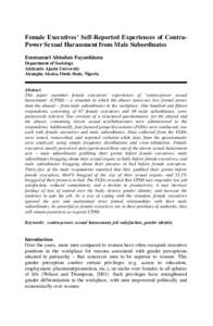 Female Executives’ Self-Reported Experiences of ContraPower Sexual Harassment from Male Subordinates Emmanuel Abiodun Fayankinnu Department of Sociology Adekunle Ajasin University Akungba Akoko, Ondo State, Nigeria