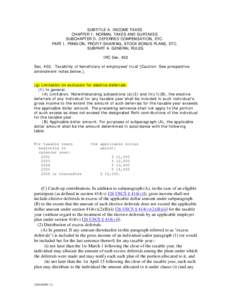 SUBTITLE A. INCOME TAXES CHAPTER 1. NORMAL TAXES AND SURTAXES SUBCHAPTER D. DEFERRED COMPENSATION, ETC. PART I. PENSION, PROFIT-SHARING, STOCK BONUS PLANS, ETC. SUBPART A. GENERAL RULES. IRC Sec. 402