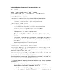 Minutes of a Board Meeting for the Tau Ceti Co-operative Ltd Held: Present: R. Jones, D. Hook, J. Eaves, P. Grant, S. Farrugia Visitors: T. Winters, M. Yuan, A. Cosgriff, S. Eaves, J. Turner, B. Sharrock 1. Mee