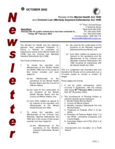 ❁ OCTOBER 2002 Review of the Mental Health Act 1996 and Criminal Law (Mentally Impaired Defendants) Act 1996 11th Floor, Dumas House 2 Havelock Street Newsflash