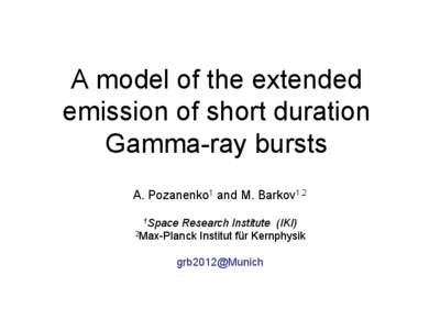 A model of the extended emission of short duration Gamma-ray bursts A. Pozanenko1 and M. Barkov1,2 1Space