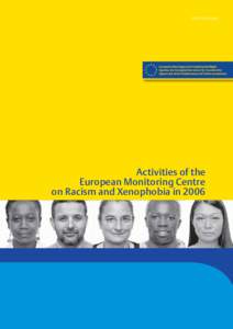 ISSN[removed]Activities of the European Monitoring Centre on Racism and Xenophobia in 2006