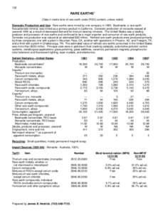 132  RARE EARTHS1 (Data in metric tons of rare-earth oxide (REO) content, unless noted) Domestic Production and Use: Rare earths were mined by one company in[removed]Bastnasite, a rare-earth fluocarbonate mineral, was mine