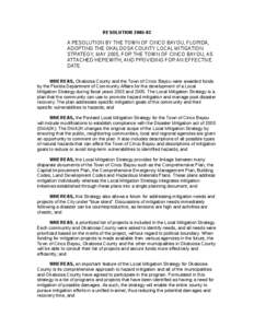 RESOLUTION[removed]A RESOLUTION BY THE TOWN OF CINCO BAYOU, FLORIDA, ADOPTING THE OKALOOSA COUNTY LOCAL MITIGATION STRATEGY, MAY 2005, FOR THE TOWN OF CINCO BAYOU, AS ATTACHED HEREWITH; AND PROVIDING FOR AN EFFECTIVE