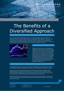 The Benefits of a Diversified Approach There is no doubt the last couple of years have been somewhat frustrating for investors especially in an Australian share market which has tracked sideways in a trading range of 450