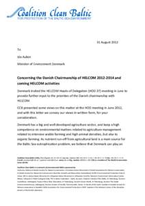 31 August 2012 To Ida Auken Minister of Environment Denmark  Concerning the Danish Chairmanship of HELCOMand