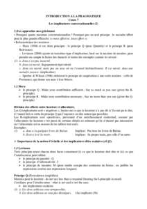 INTRODUCTION A LA PRAGMATIQUE Cours 7 Les implicatures conversationnellesLes approches neo-gricéennes • Pourquoi quatre maximes conversationnelles ? Pourquoi pas un seul principe : le moindre effort pour la pl