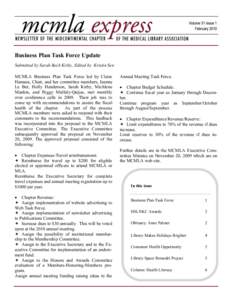 Business Plan Task Force Update Submitted by Sarah Beck Kirby, Edited by Kristin Sen MCMLA Business Plan Task Force led by Claire Hamasu, Chair, and her committee members, Jeanne Le Ber, Holly Henderson, Sarah Kirby, Mic