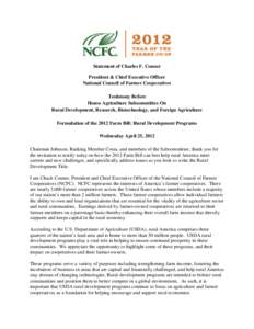 Statement of Charles F. Conner President & Chief Executive Officer National Council of Farmer Cooperatives Testimony Before House Agriculture Subcommittee On Rural Development, Research, Biotechnology, and Foreign Agricu