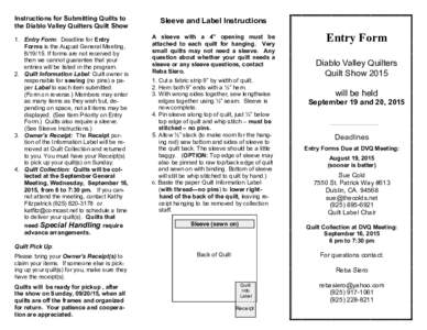 Instructions for Submitting Quilts to the Diablo Valley Quilters Quilt Show Sleeve and Label Instructions  1. Entry Form: Deadline for Entry
