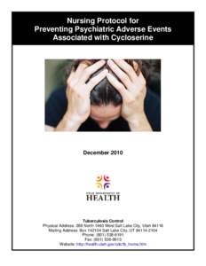 Nursing Protocol for Preventing Psychiatric Adverse Events Associated with Cycloserine December 2010