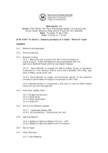 Meeting No. 12 Venue: DTEI Offices, Port River Expressway Stages 2 & 3 project site Corner Ocean Steamers Road and St Vincent St, Port Adelaide Date: Thursday 12 April 2007 Time: 5:30 pm to 7:30 pm SITE VISIT: To Dock 2.