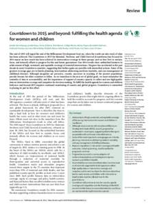 Review  Countdown to 2015 and beyond: fulfilling the health agenda for women and children Jennifer Harris Requejo, Jennifer Bryce, Aluisio JD Barros, Peter Berman, Zulfiqar Bhutta, Mickey Chopra, Bernadette Daelmans, And