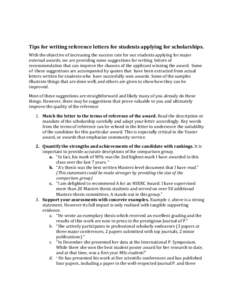 Tips for writing reference letters for students applying for scholarships. With the objective of increasing the success rate for our students applying for major external awards, we are providing some suggestions for writ