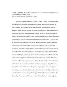 KELLY, EVELYN E., Ph.D. “Pray if You Want To:” A Reevaluation of Religion in the Fiction of Ernest J. Gaines[removed]Directed by Dr. SallyAnn H. Ferguson. 176 pp.