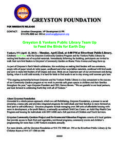 GREYSTON FOUNDATION FOR IMMEDIATE RELEASE CONTACT: Jonathan Greengrass, VP Development & PRext. 295 or 