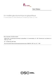 Stein Rokkan  Un modèle géo-économique et géopolitique In: Communications, 45, 1987. Eléments pour une théorie de la nation. ppCiter ce document / Cite this document :